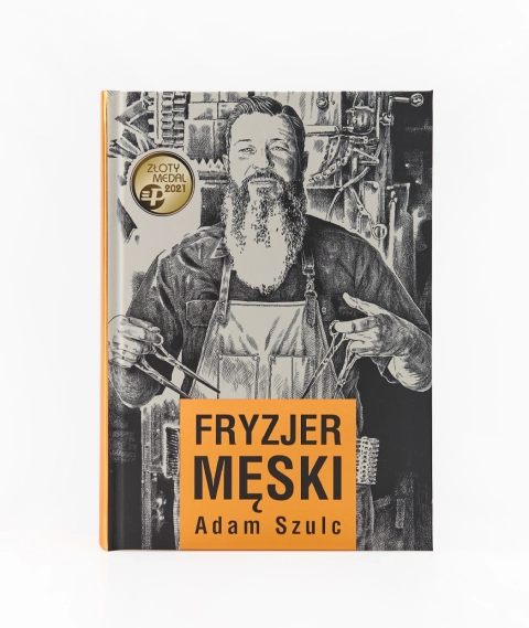 Pan Drwal - Książka Adam Szulc Fryzjer Męski - Wydanie Rozszerzone